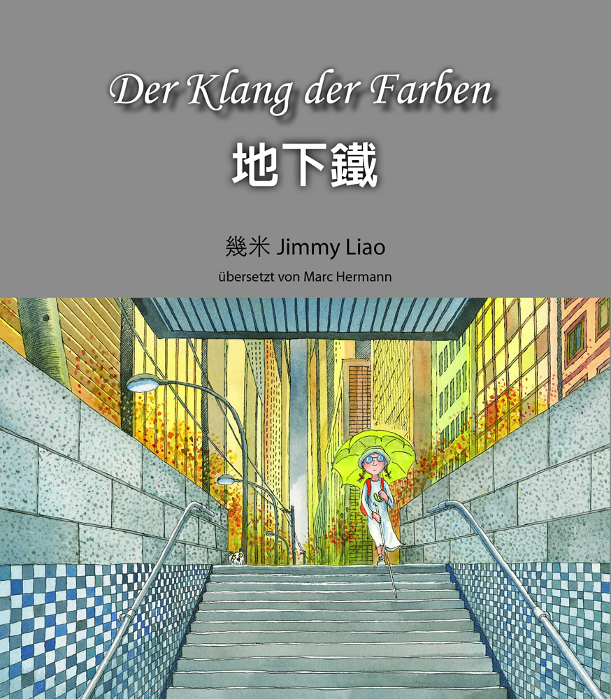 Jimmy Liao: Der Klang der Farben (German language edition)<br>ISBN:978-3-905816-84-6, 9783905816846